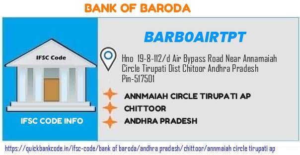 Bank of Baroda Annmaiah Circle Tirupati Ap BARB0AIRTPT IFSC Code