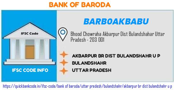 Bank of Baroda Akbarpur Br Dist Bulandshahr U P  BARB0AKBABU IFSC Code
