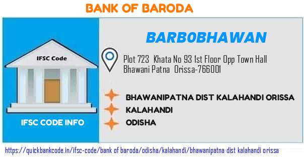 Bank of Baroda Bhawanipatna Dist Kalahandi Orissa BARB0BHAWAN IFSC Code