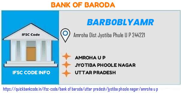 Bank of Baroda Amroha U P  BARB0BLYAMR IFSC Code