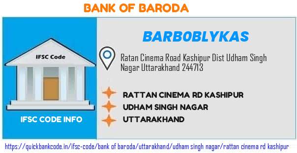 Bank of Baroda Rattan Cinema Rd Kashipur BARB0BLYKAS IFSC Code
