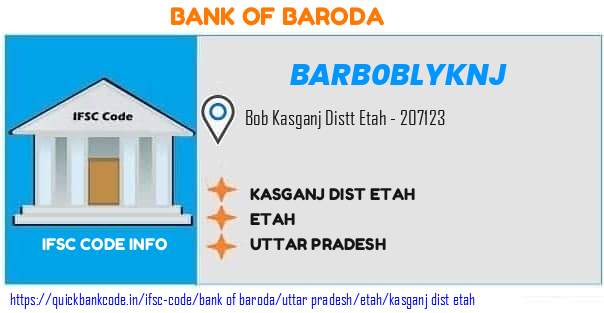Bank of Baroda Kasganj Dist Etah BARB0BLYKNJ IFSC Code