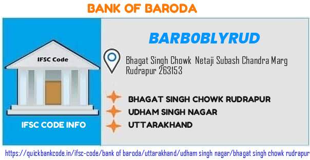 Bank of Baroda Bhagat Singh Chowk Rudrapur BARB0BLYRUD IFSC Code