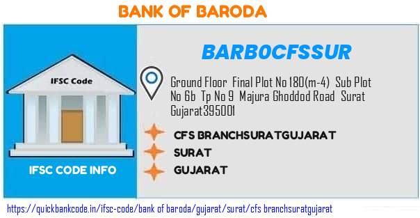 Bank of Baroda Cfs Branchsuratgujarat BARB0CFSSUR IFSC Code