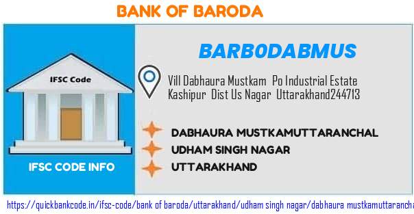 Bank of Baroda Dabhaura Mustkamuttaranchal BARB0DABMUS IFSC Code