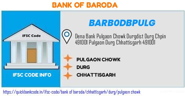 Bank of Baroda Pulgaon Chowk BARB0DBPULG IFSC Code