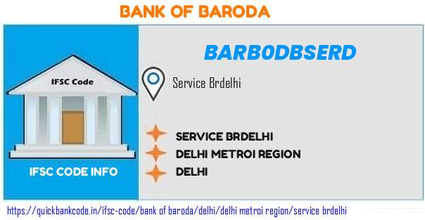 BARB0DBSERD Bank of Baroda. SERVICE BRDELHI