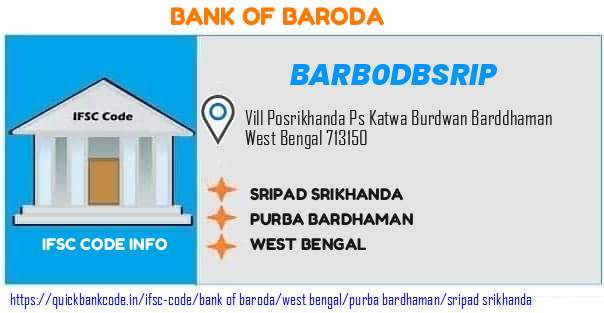 Bank of Baroda Sripad Srikhanda BARB0DBSRIP IFSC Code