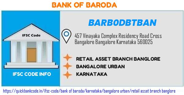 Bank of Baroda Retail Asset Branch Banglore BARB0DBTBAN IFSC Code