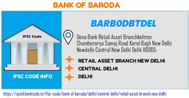 Bank of Baroda Retail Asset Branch New Delhi BARB0DBTDEL IFSC Code