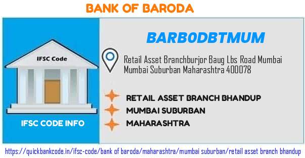 BARB0DBTMUM Bank of Baroda. RETAIL ASSET BRANCH BHANDUP