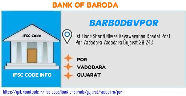 Bank of Baroda Por BARB0DBVPOR IFSC Code