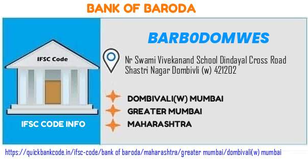 Bank of Baroda Dombivaliw Mumbai BARB0DOMWES IFSC Code