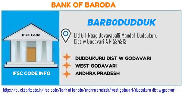 Bank of Baroda Duddukuru Dist W Godavari BARB0DUDDUK IFSC Code