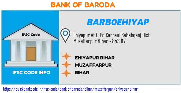Bank of Baroda Ehiyapur Bihar BARB0EHIYAP IFSC Code