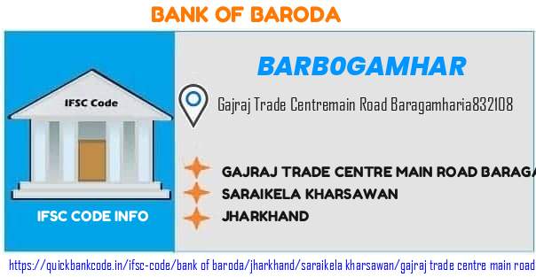 Bank of Baroda Gajraj Trade Centre Main Road Baragamharia 832108 BARB0GAMHAR IFSC Code