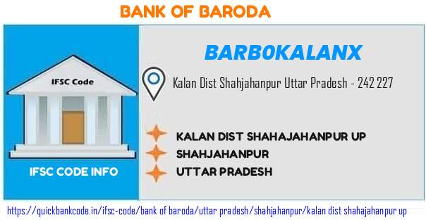 Bank of Baroda Kalan Dist Shahajahanpur Up BARB0KALANX IFSC Code