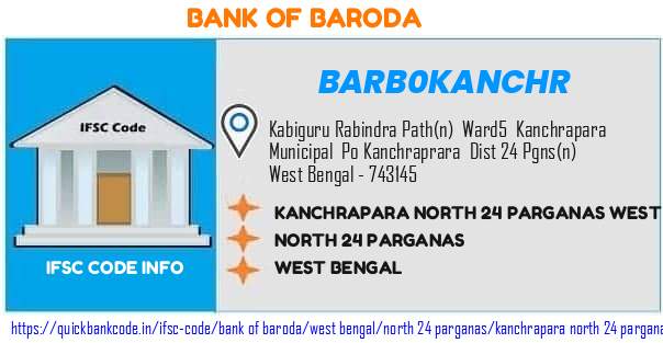 Bank of Baroda Kanchrapara North 24 Parganas West Bengal BARB0KANCHR IFSC Code