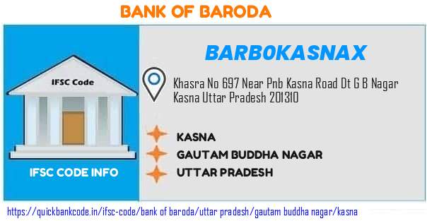 Bank of Baroda Kasna BARB0KASNAX IFSC Code