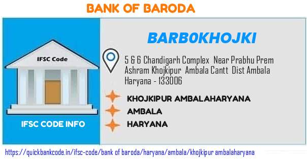 Bank of Baroda Khojkipur Ambalaharyana BARB0KHOJKI IFSC Code
