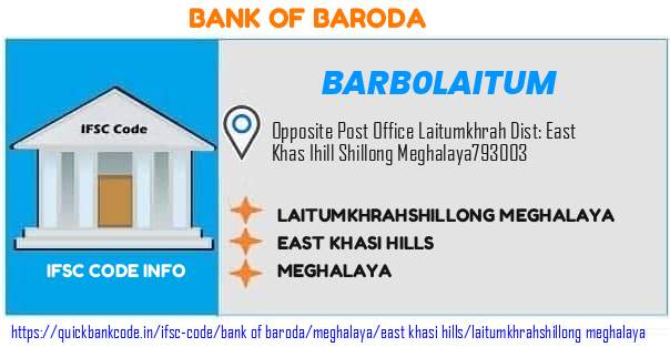 Bank of Baroda Laitumkhrahshillong Meghalaya BARB0LAITUM IFSC Code