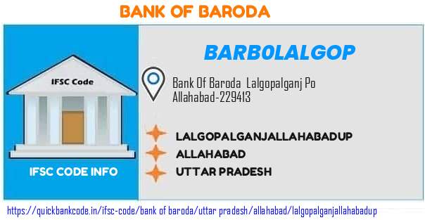 Bank of Baroda Lalgopalganjallahabadup BARB0LALGOP IFSC Code