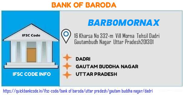 Bank of Baroda Dadri BARB0MORNAX IFSC Code