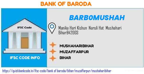 Bank of Baroda Mushaharibihar BARB0MUSHAH IFSC Code