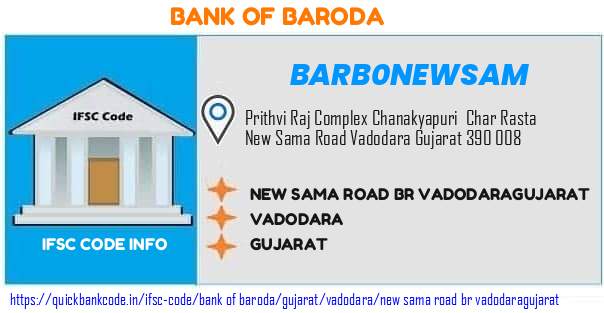 Bank of Baroda New Sama Road Br Vadodaragujarat BARB0NEWSAM IFSC Code