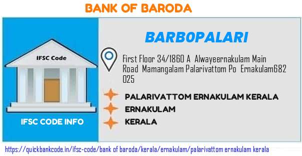 Bank of Baroda Palarivattom Ernakulam Kerala BARB0PALARI IFSC Code