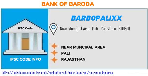 Bank of Baroda Near Muncipal Area BARB0PALIXX IFSC Code