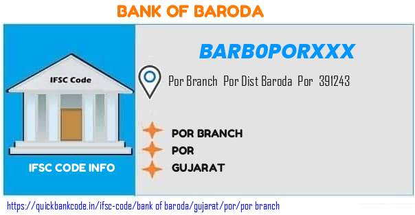 Bank of Baroda Por Branch BARB0PORXXX IFSC Code
