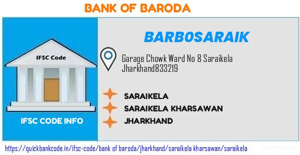 Bank of Baroda Saraikela BARB0SARAIK IFSC Code