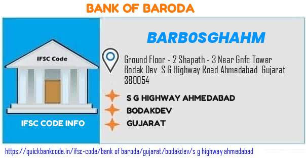 Bank of Baroda S G Highway Ahmedabad BARB0SGHAHM IFSC Code
