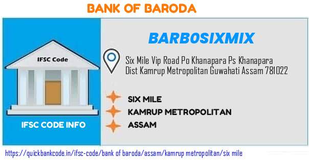 Bank of Baroda Six Mile BARB0SIXMIX IFSC Code