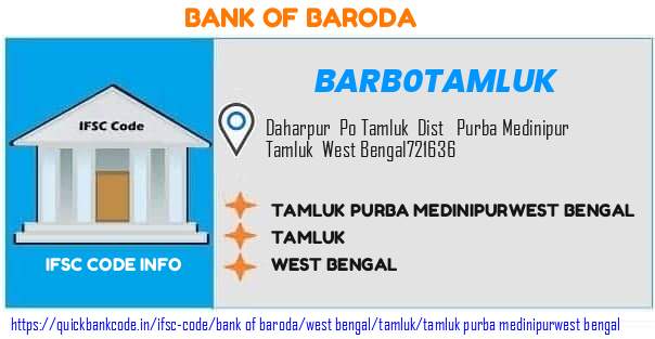 Bank of Baroda Tamluk Purba Medinipurwest Bengal BARB0TAMLUK IFSC Code