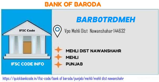 Bank of Baroda Mehli Dist Nawanshahr BARB0TRDMEH IFSC Code