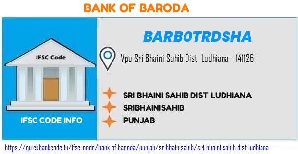 Bank of Baroda Sri Bhaini Sahib Dist Ludhiana BARB0TRDSHA IFSC Code