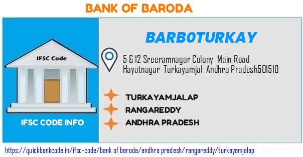 Bank of Baroda Turkayamjalap BARB0TURKAY IFSC Code