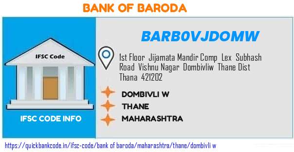 BARB0VJDOMW Bank of Baroda. DOMBIVLI-W