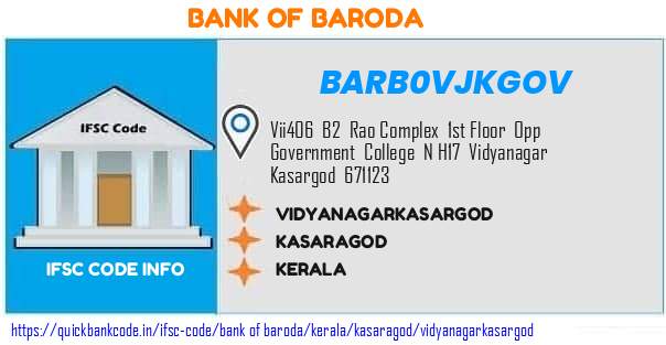 Bank of Baroda Vidyanagarkasargod BARB0VJKGOV IFSC Code