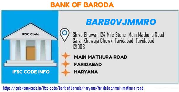 Bank of Baroda Main Mathura Road BARB0VJMMRO IFSC Code