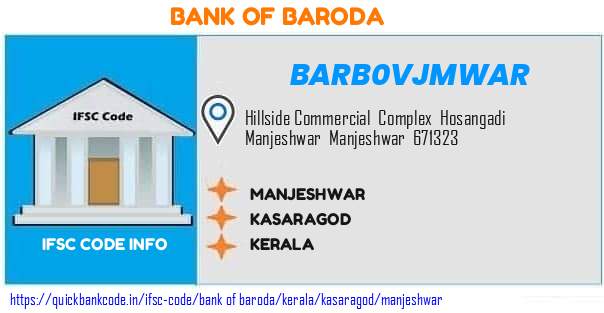 Bank of Baroda Manjeshwar BARB0VJMWAR IFSC Code
