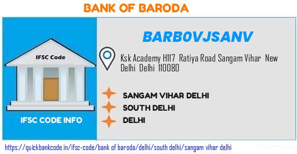 Bank of Baroda Sangam Vihar Delhi BARB0VJSANV IFSC Code