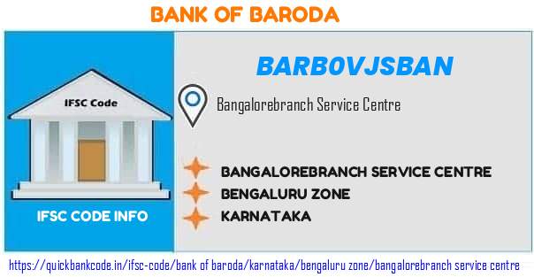 Bank of Baroda Bangalorebranch Service Centre BARB0VJSBAN IFSC Code