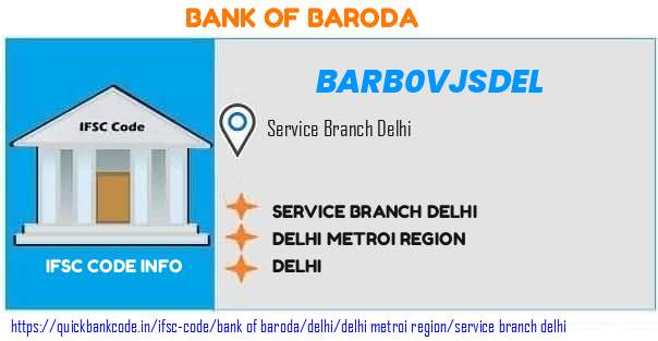 Bank of Baroda Service Branch Delhi BARB0VJSDEL IFSC Code