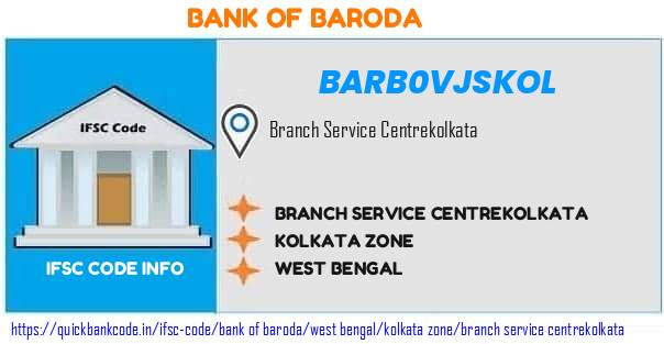 Bank of Baroda Branch Service Centrekolkata BARB0VJSKOL IFSC Code