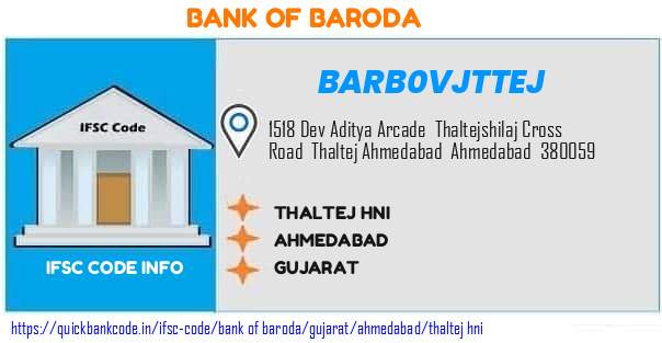 Bank of Baroda Thaltej Hni BARB0VJTTEJ IFSC Code