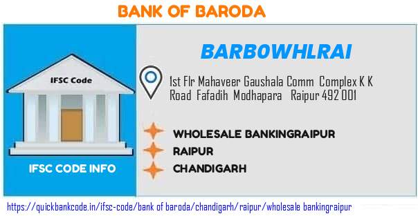 Bank of Baroda Wholesale Bankingraipur BARB0WHLRAI IFSC Code