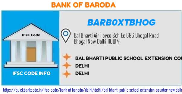 BARB0XTBHOG Bank of Baroda. BAL BHARTI PUBLIC SCHOOL EXTENSION COUNTER, NEW DELHI